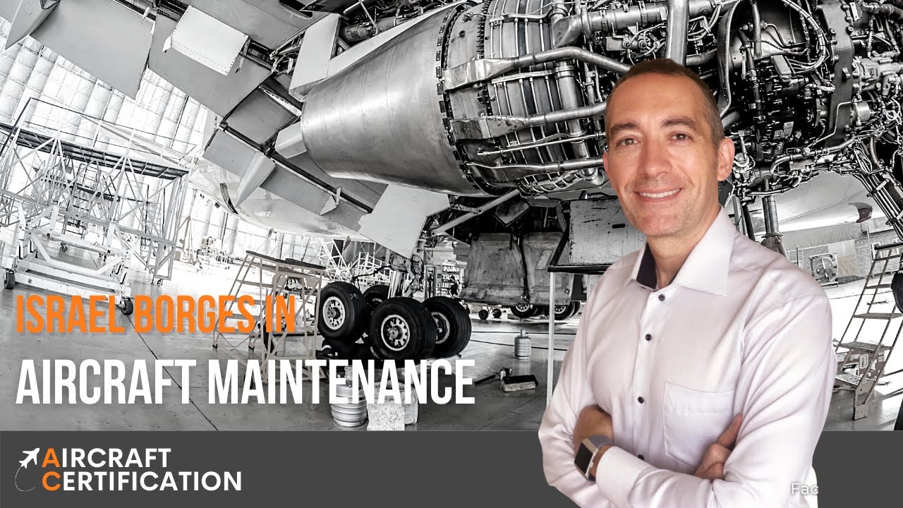 Aircraft Maintenance - Israel Borges - Aircraft Certification