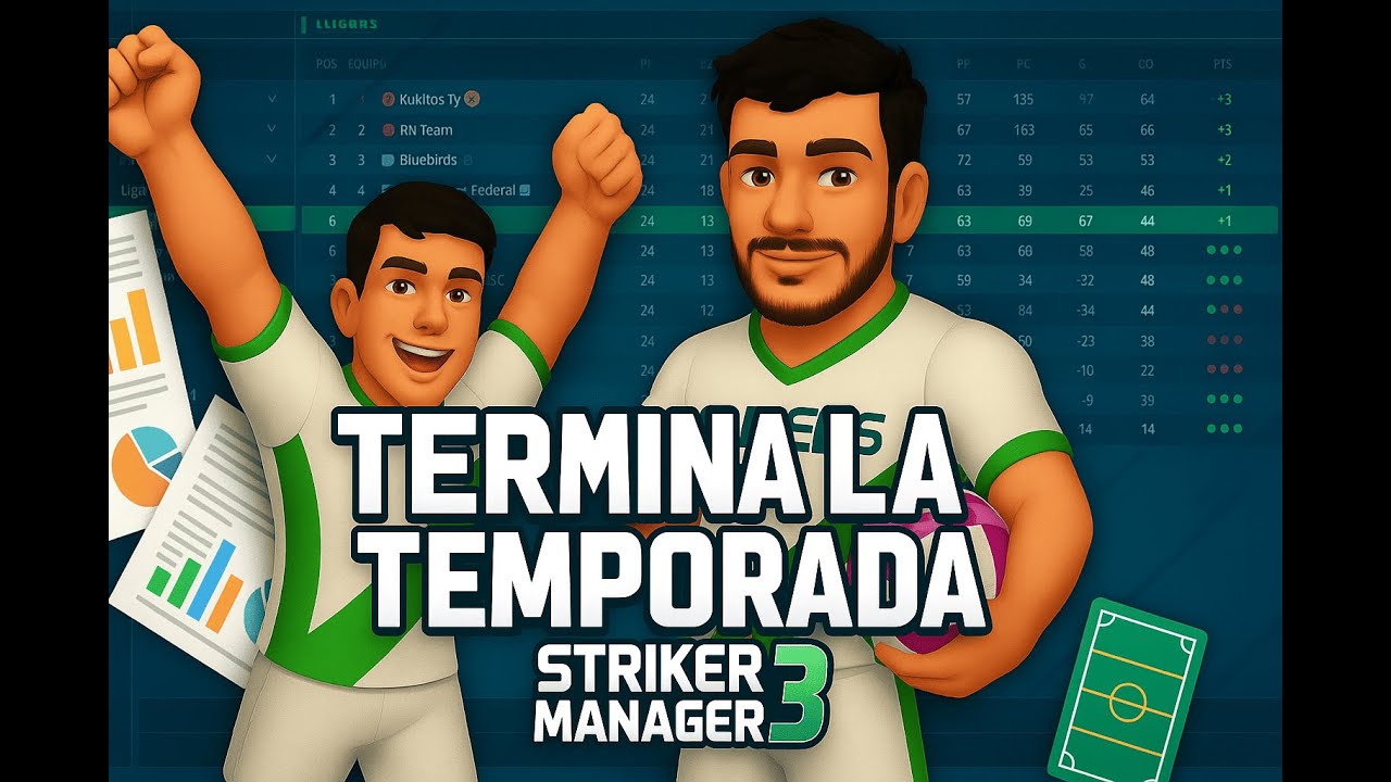 ¿Qué HACER en el FINAL de Temporada de Striker Manager 3?