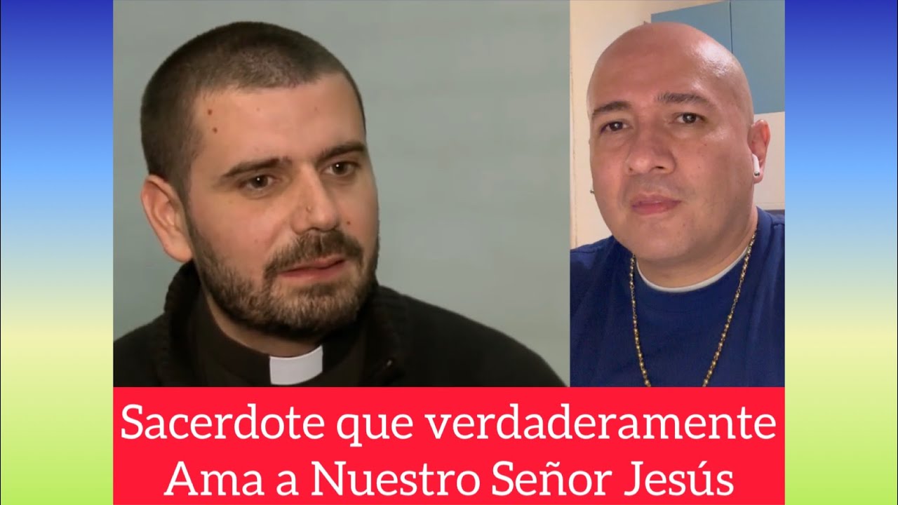 Sacerdote que verdaderamente ama a Nuestro Señor Jesucristo.￼