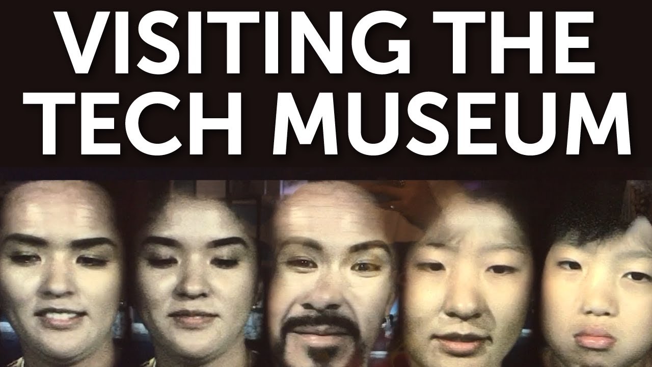 Visiting The Tech Museum of Innovation in San Jose
