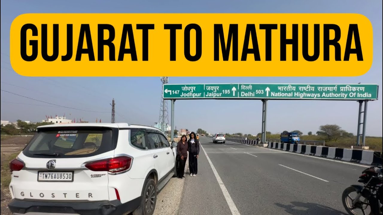 VADODARA TO MATHURA ROADTRIP BY MG GLOSTER || #roadtrip #gujarat #vadodara #mggloster