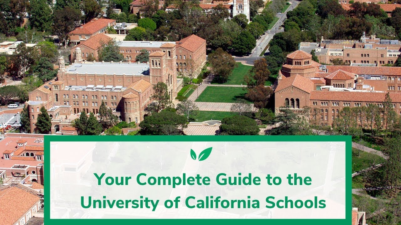 Your Complete Guide to the University of California Schools