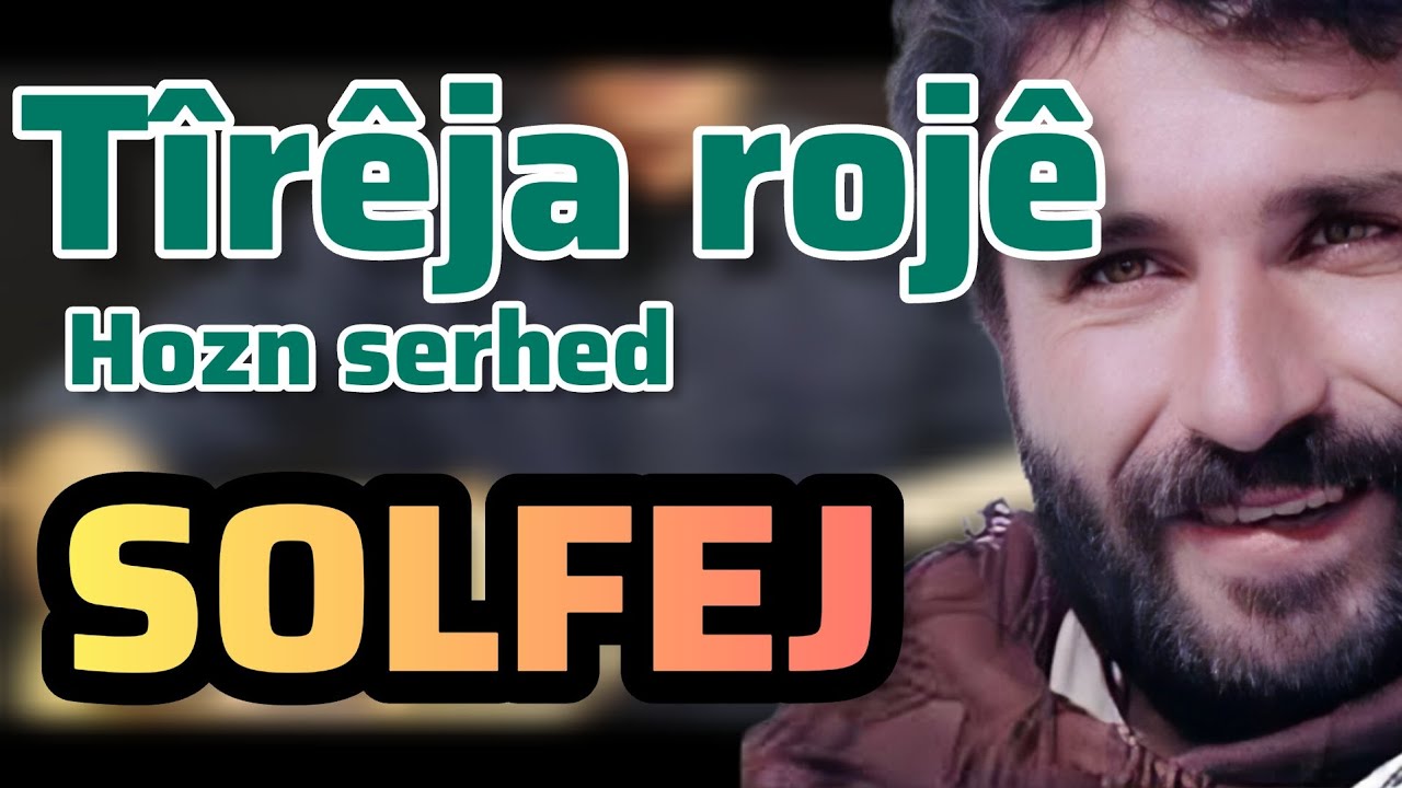 TÎRÊJA ROJÊ-HOZAN SERHED-SAZ SOLFEJ-BAGLAMA DERSI-SINA MORADI