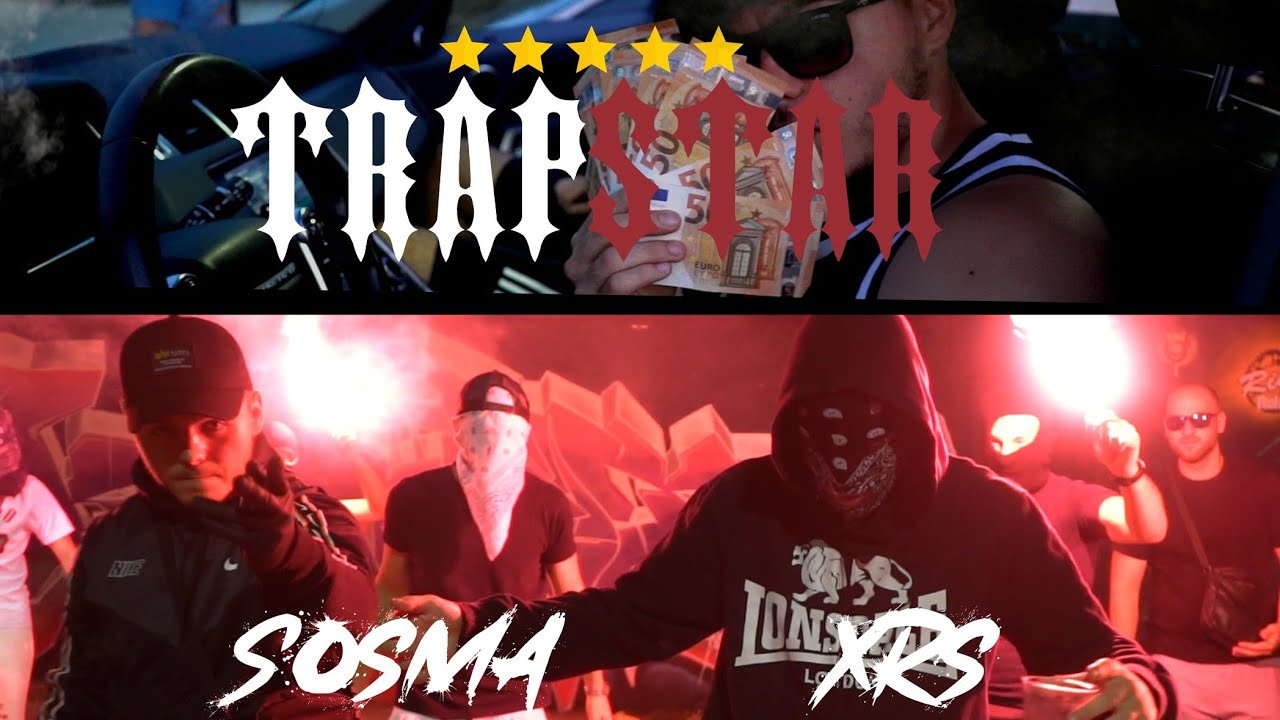 SOSMA x XRS - TRAPSTAR (Official Music Video)