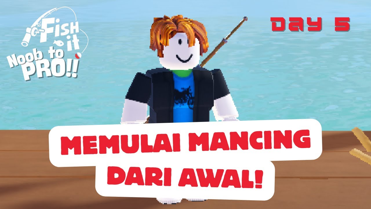 NOOB TO PRO DAY 5 - ROBLOX FISH IT