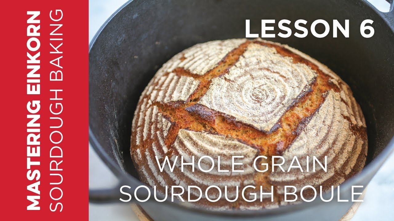 Whole Grain Einkorn Sourdough Bread
