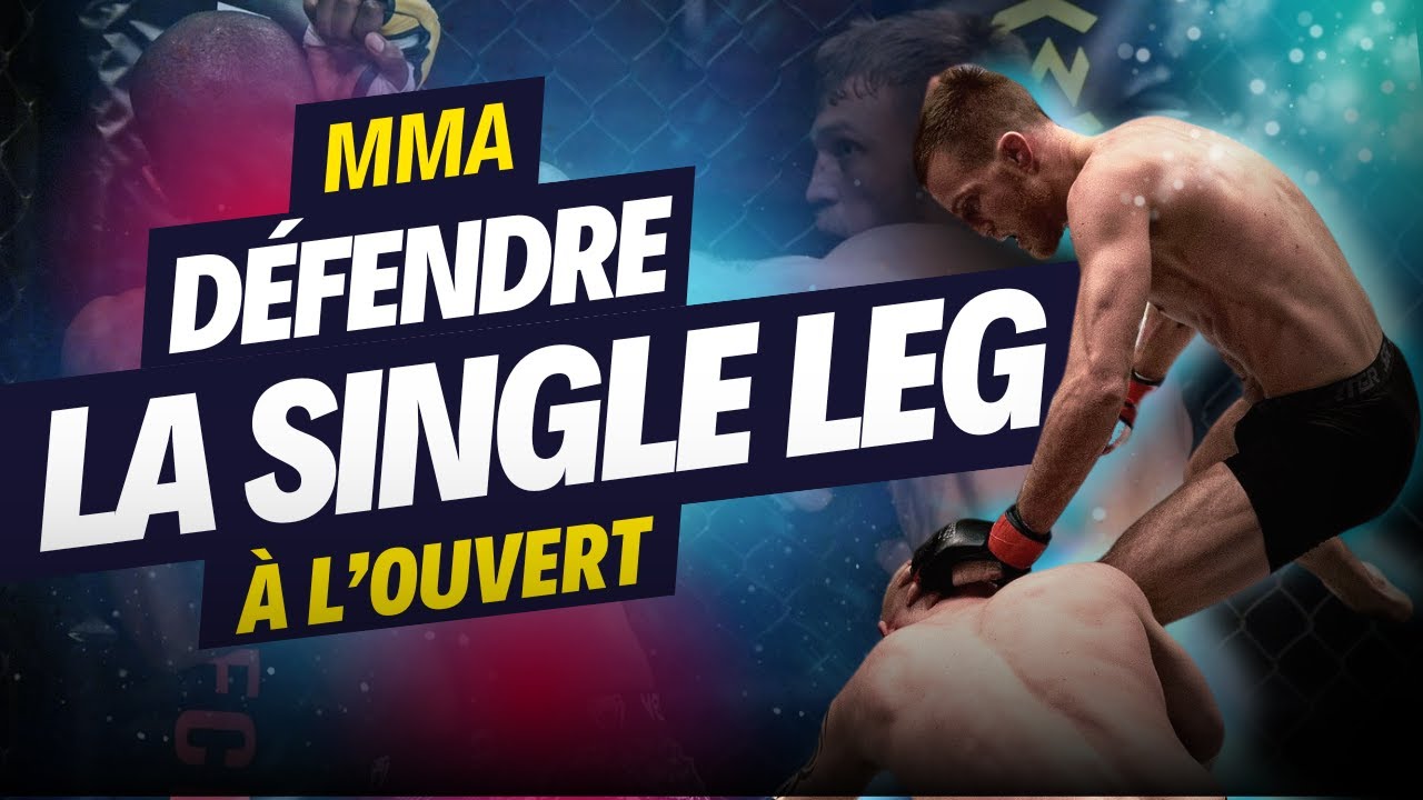 Comment défendre la Single Leg à l'ouvert en MMA?