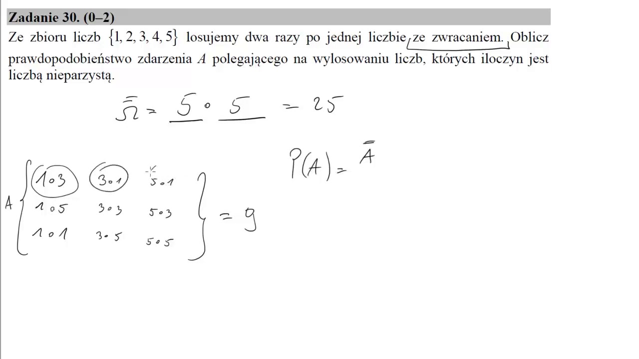 30 Ze zbioru liczb {1,2,3,4,5} losujemy dwa razy po jednej liczbie ze zwracaniem  Oblicz prawdopodob