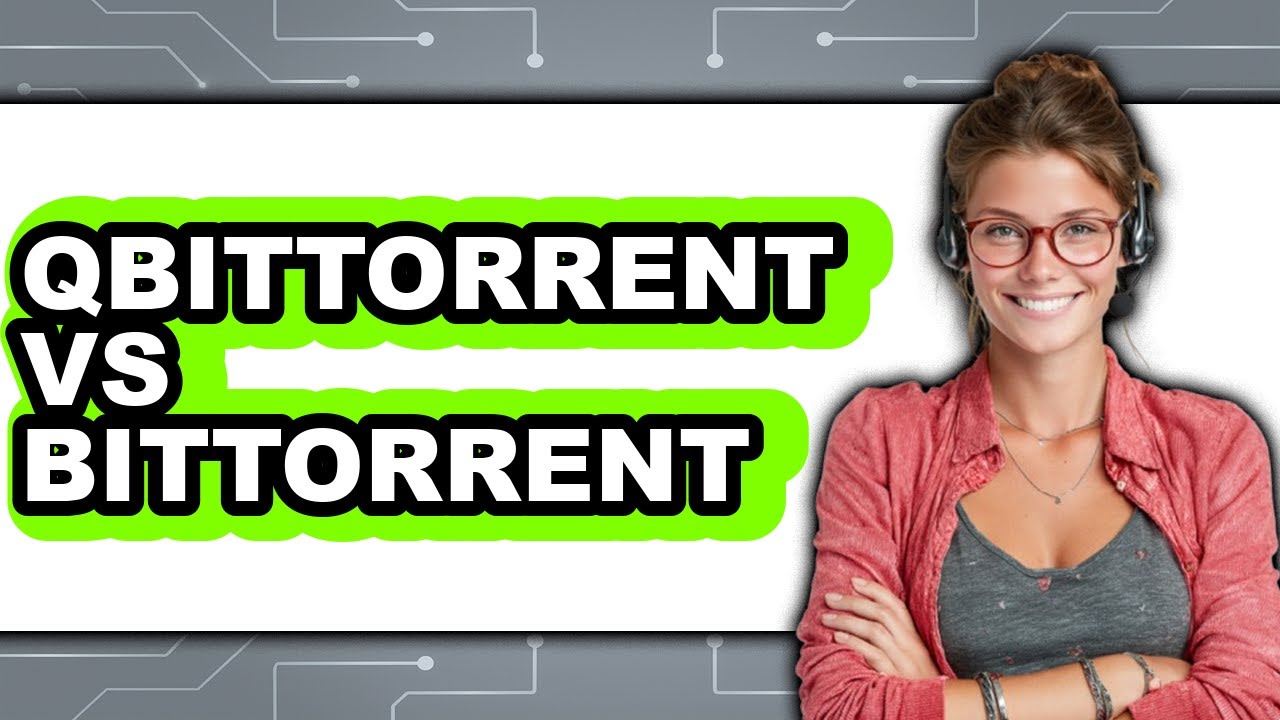 qBittorrent vs BitTorrent - 2025 Comparison