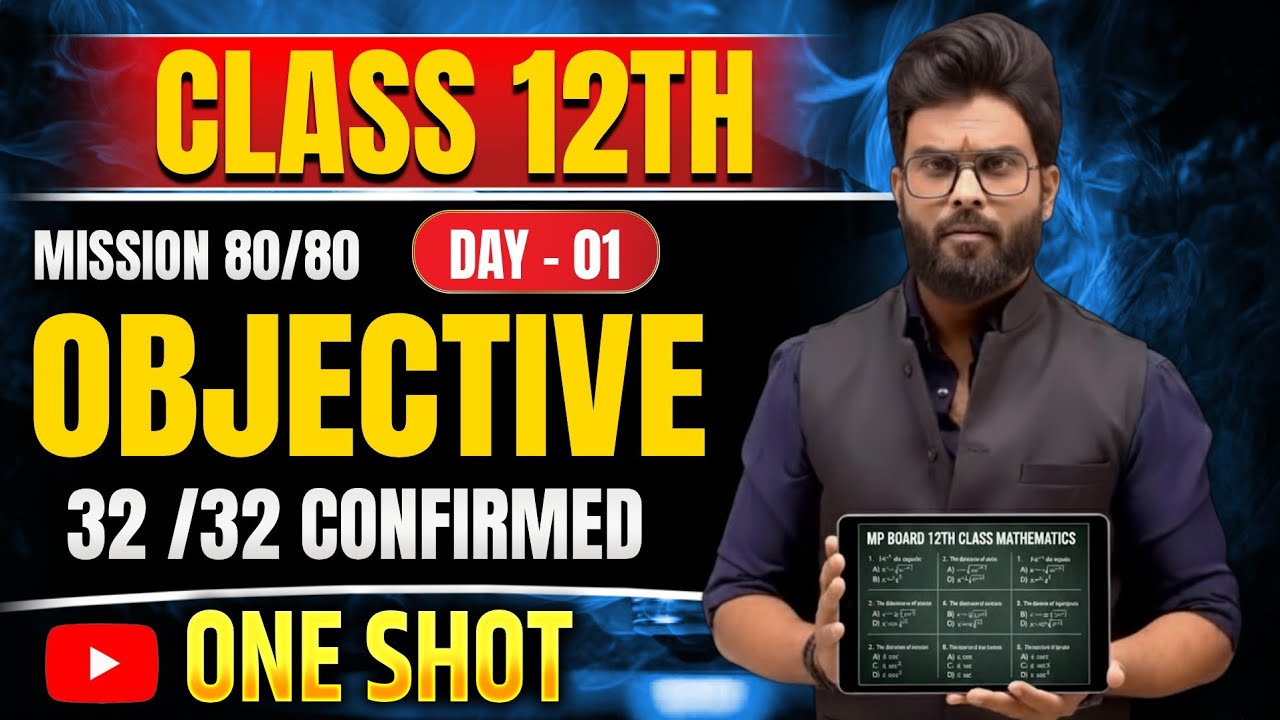 🎯 Class 12th Maths MP Board: Target 80/80 | Day 1: 32 Marks Pakke (Objectives) 🔥