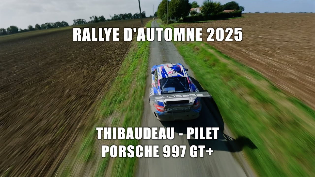 Thibaudeau - Pilet - Rallye d'Automne 2025 - Porsche 997 GT+