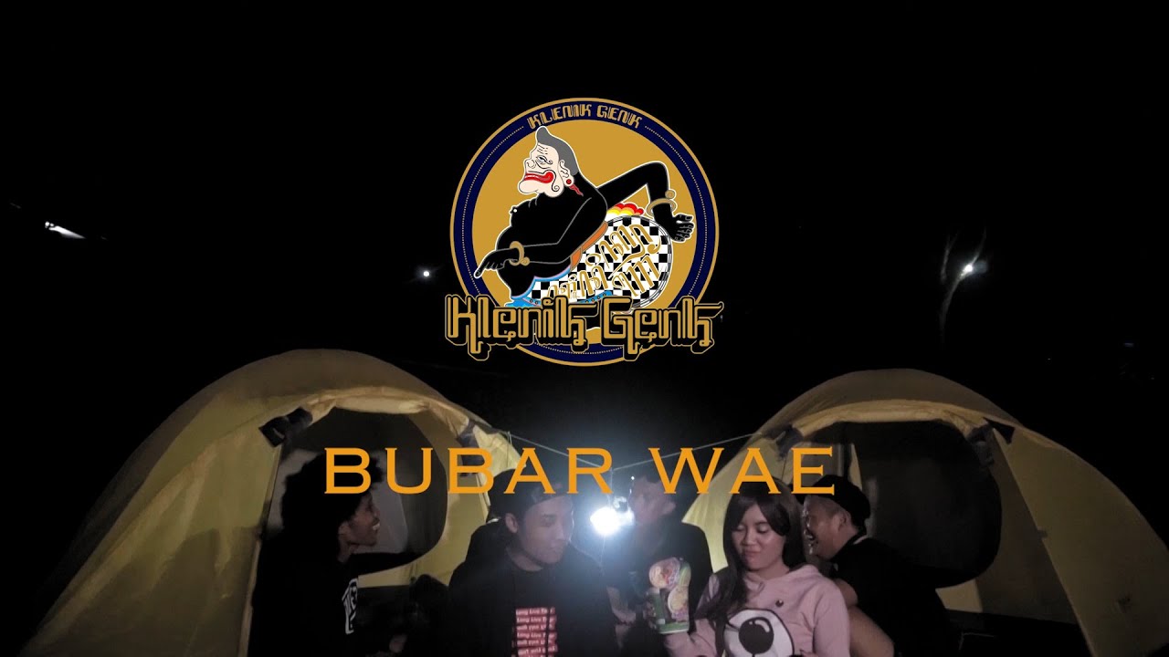 KLENIK GENK - BUBAR WAE (Official Video Clip)