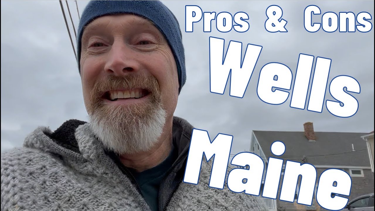 Living in Wells Maine Pros and Cons | Good and Bad | Real Estate Wells Maine