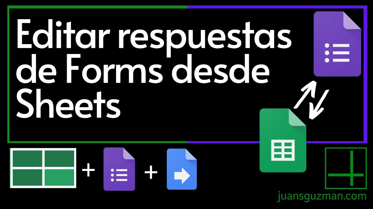 Editar respuestas de Google FORMS desde Google SHEETS