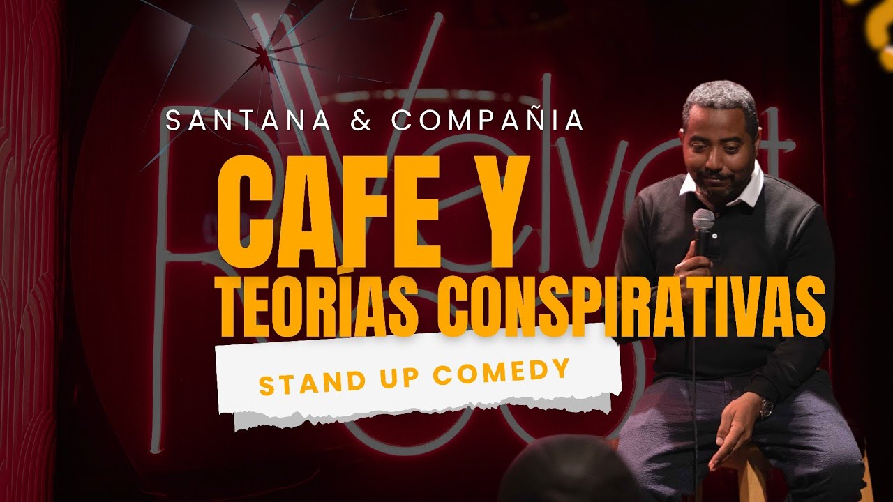 ARIEL SANTANA - CAFE Y MARTES CONSPIRATIVO - SANTANA & COMPAÑIA - STAND UP COMEDY