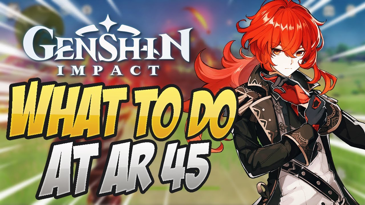 What You SHOULD Be Doing At AR 45! Genshin Impact