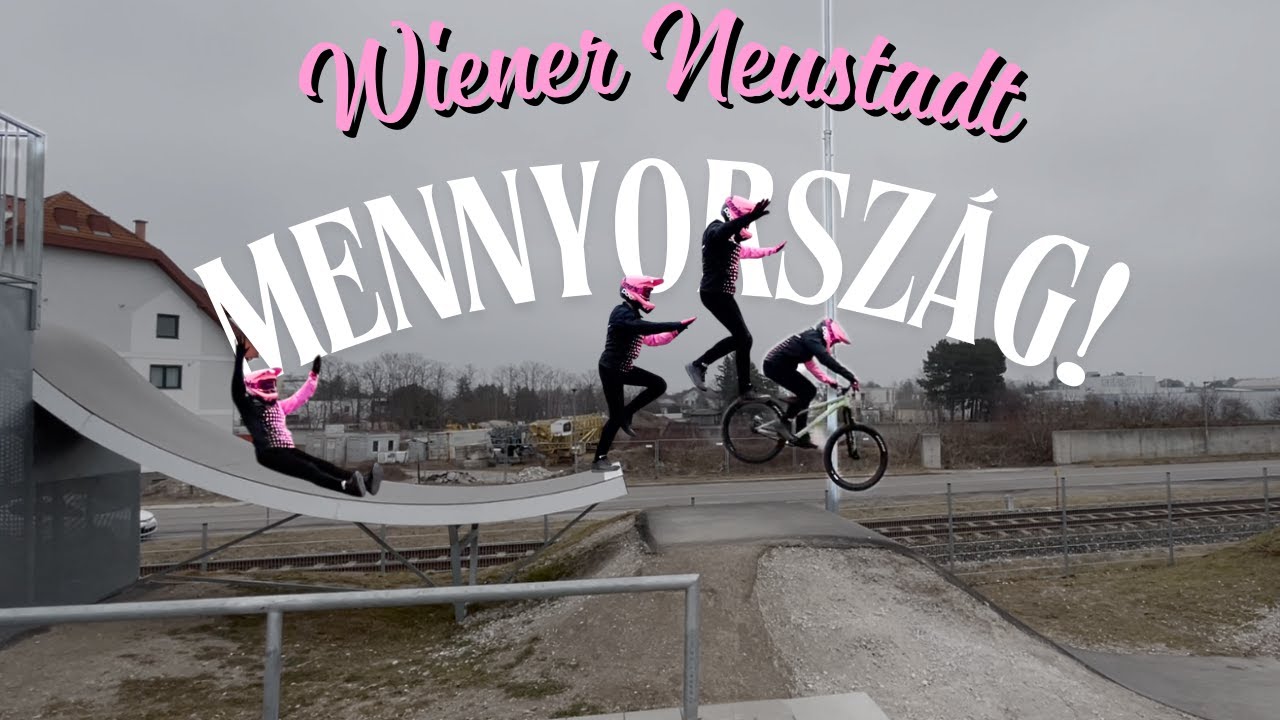 Felfedeztem! Pumpapálya Mennyország - Wiener Neustadt pumptrack