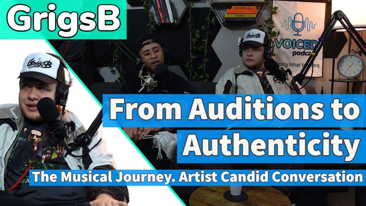 From Auditions to Authenticity. The Musical Journey. Artist Candid Conversation - GrigsB