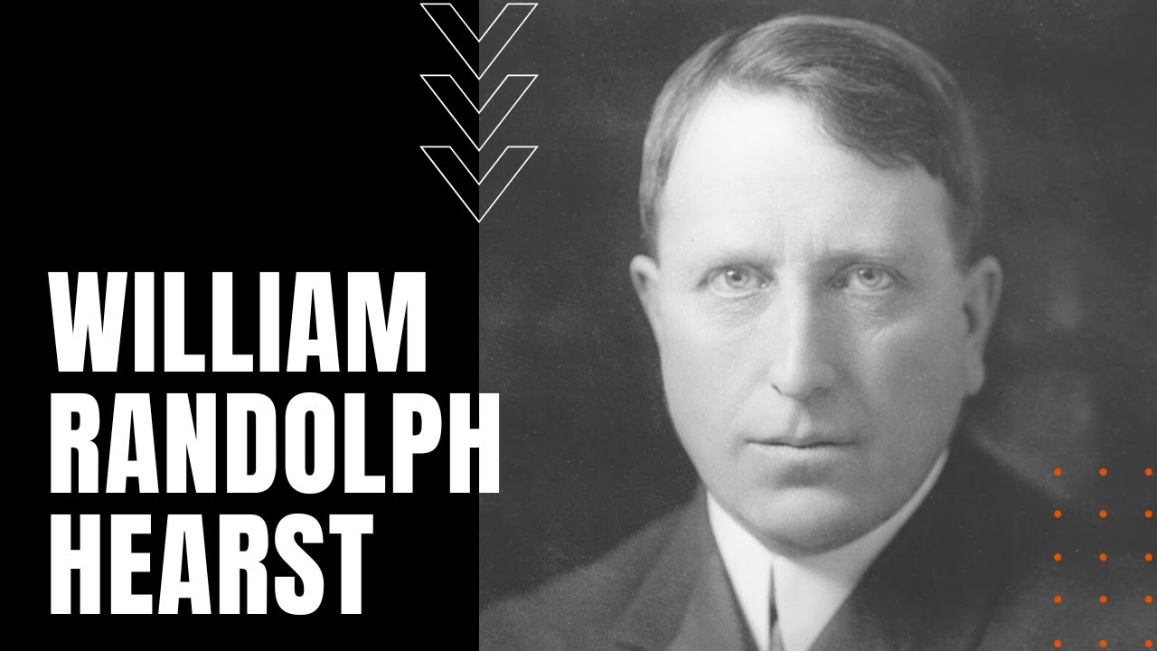 William Randolph Hearst: Biography of a Media Mogul