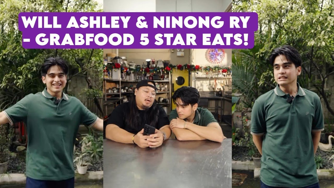 WILL ASHLEY & NINONG RY - GRAB FOOD 5 STAR EATS!