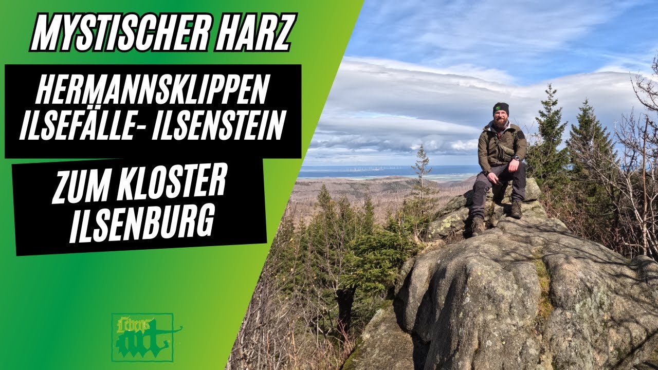 Wandern im Harz - Von den Hermannsklippen zu den Ilsefällen und dem Kloster Ilsenburg
