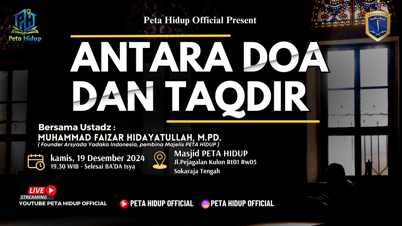 🔴 LIVE KAJIAN PETA HIDUP | ANTARA DOA DAN TAQDIR - USTADZ MUHAMMAD FAIZAR