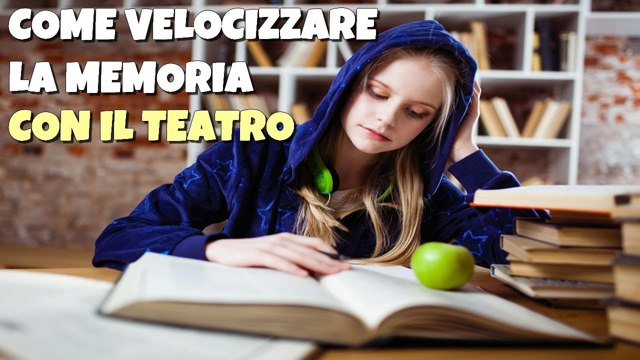 Come memorizzare velocemente con il teatro | Teatro ragazzi - Consigli Esercizi e Giochi