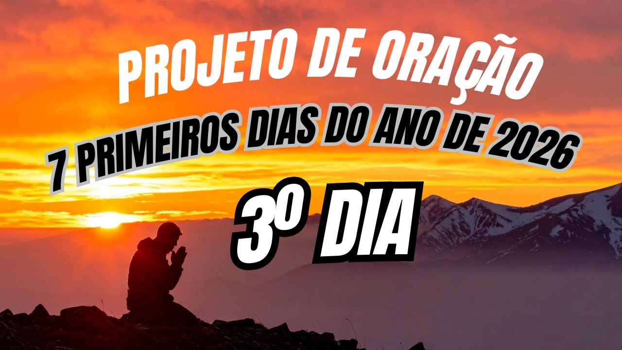 3º Dia de Oração IFinanças e Provisão IProjeto Primeiros 7 Dias de 2026