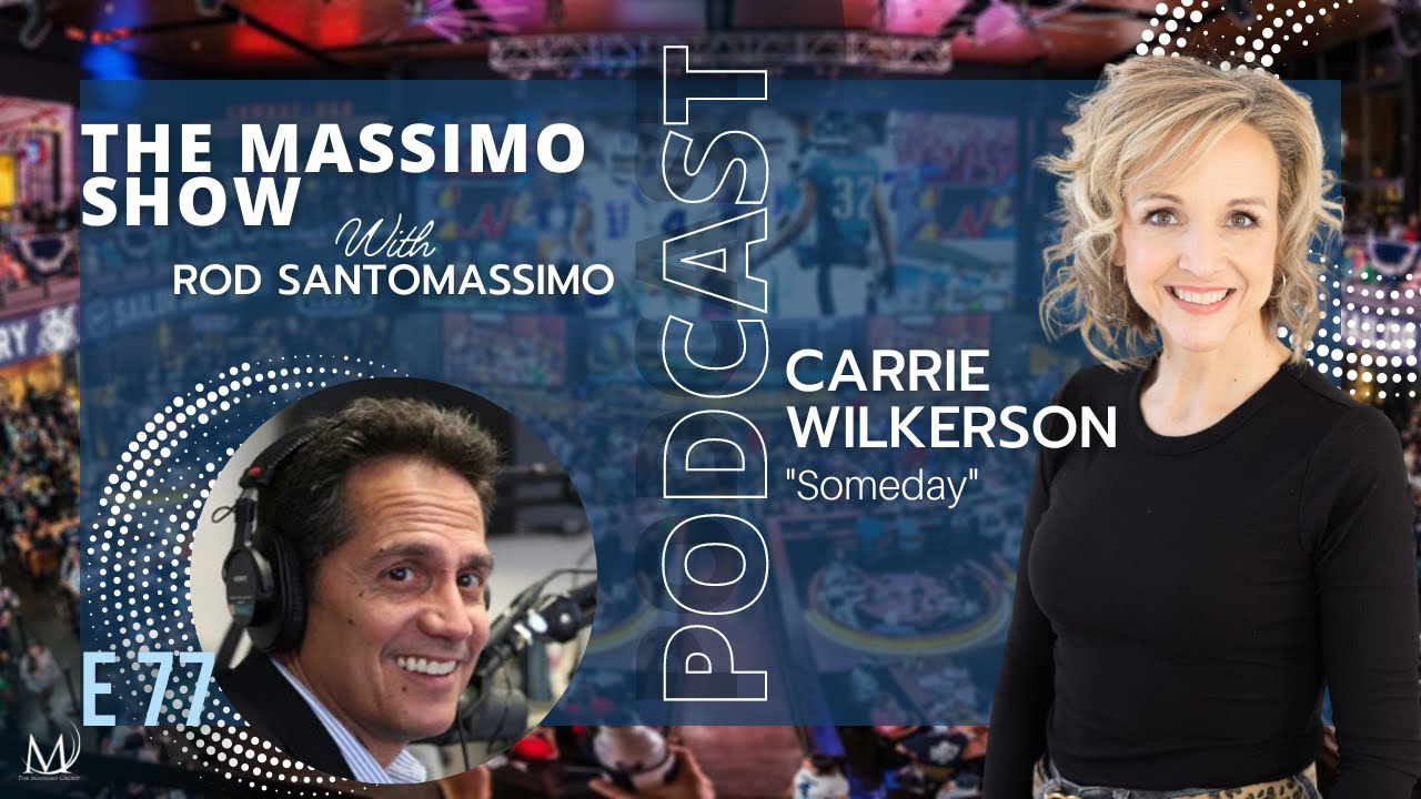 The Massimo Show Episode 77 Carrie Wilkerson - Someday | The Massimo Group