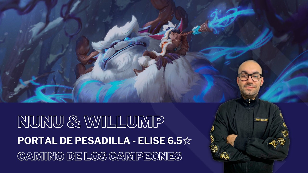 Portal de Pesadilla - Elise 6.5☆ con NUNU & WILLUMP / #PathOfChampions - #LegendsOfRuneterra