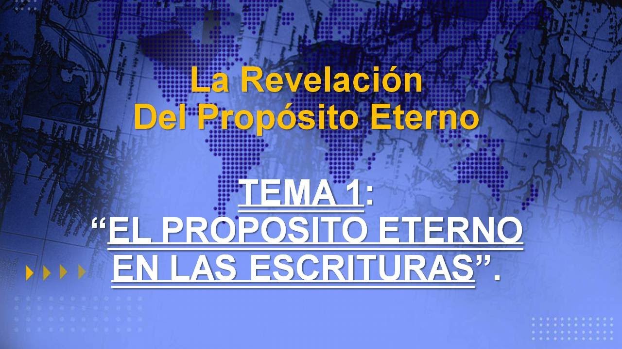 La Revelación del Propósito Eterno - Parte 1 - Juan Ballisteri