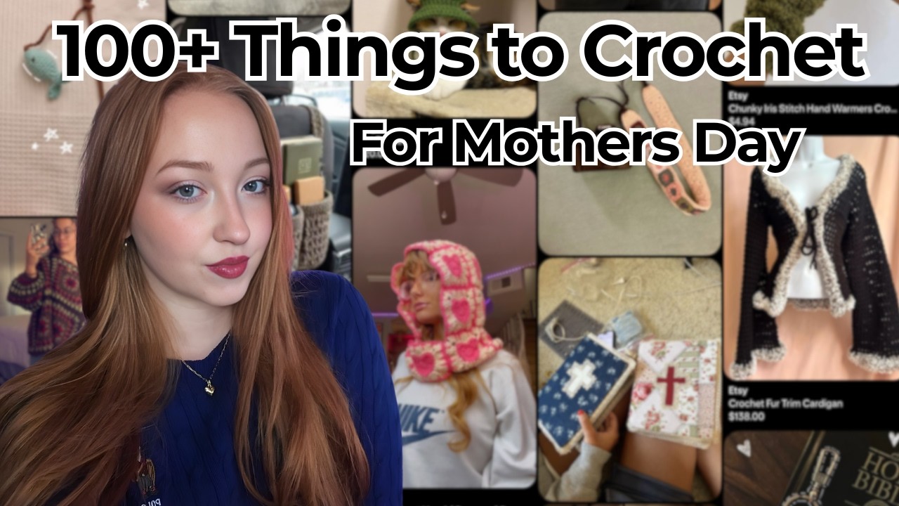 100+ Things to Crochet for Mothers Day
