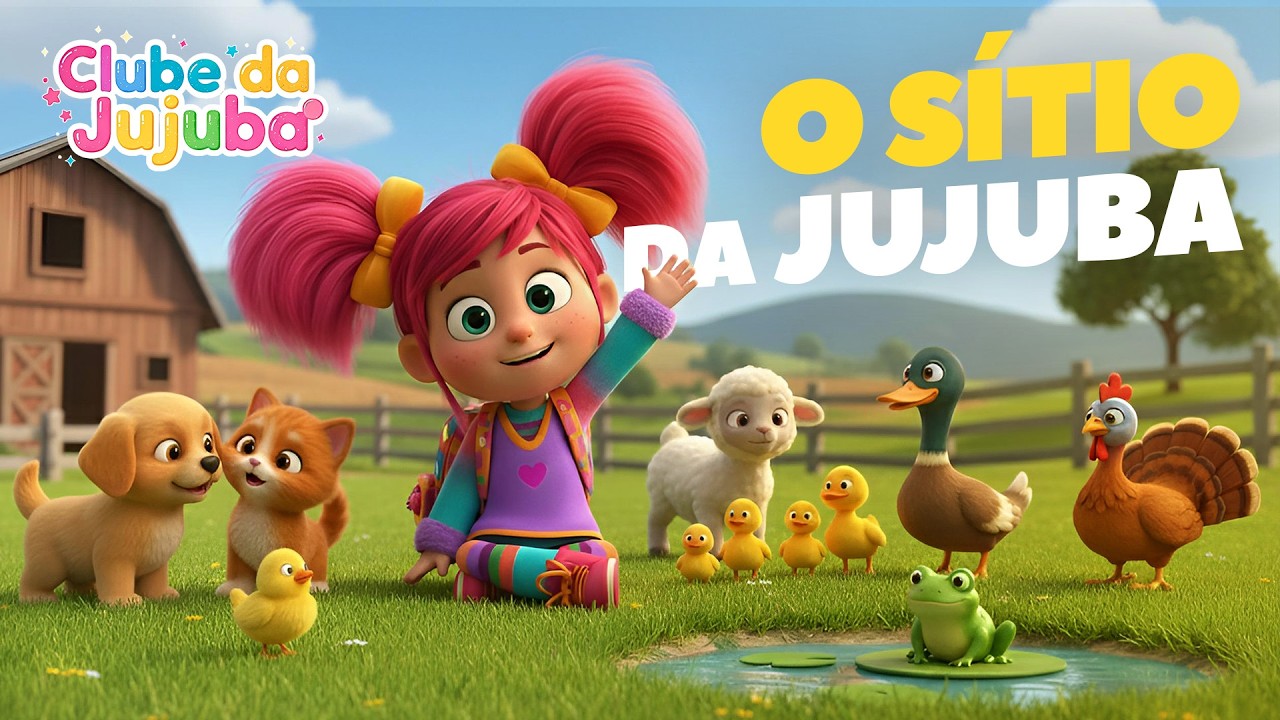 O SÍTIO DA JUJUBA - (TINHA MUITOS ANIMAIS) - Clube da Jujuba - Músicas Infantis