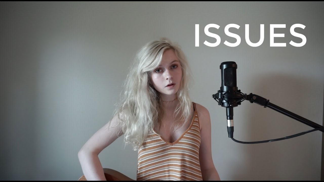 Issues - Julia Michaels (Holly Henry Cover)