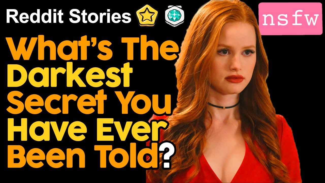 What’s The Darkest Secret You've Ever Been Told?
