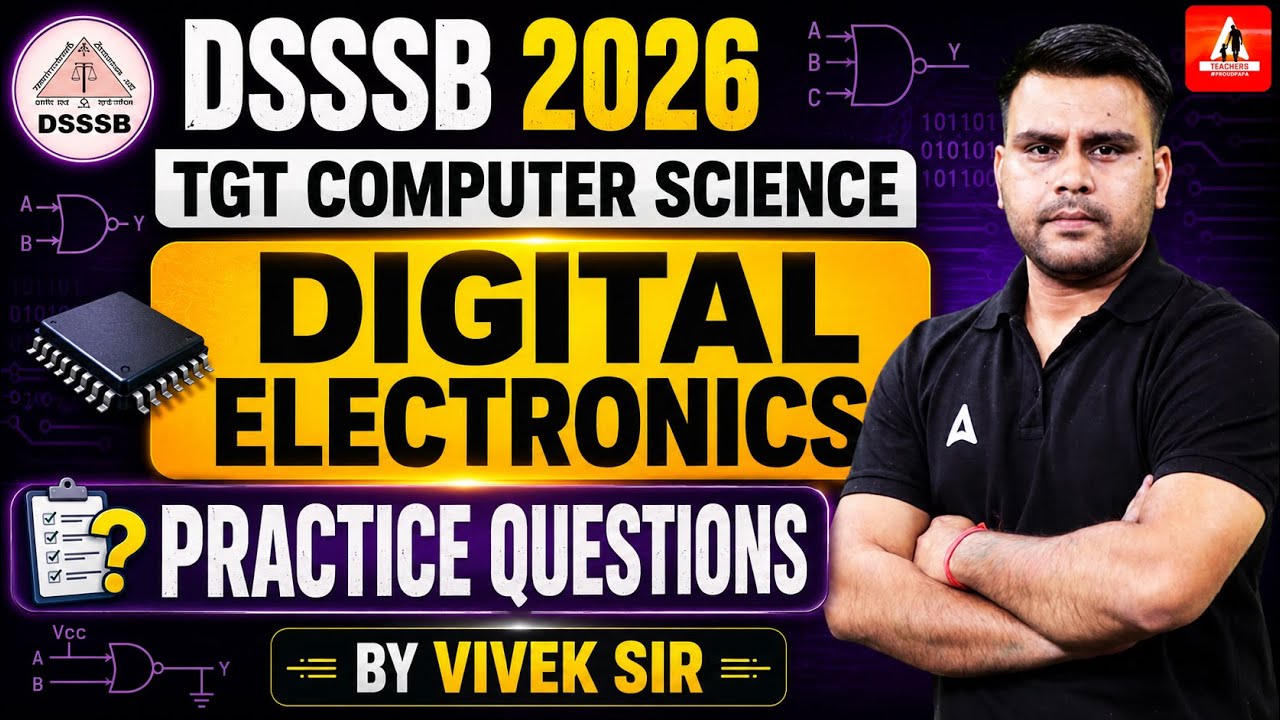 DSSSB TGT Computer Science 2026 | Digital Electronics Practice Questions | By Vivek Kumar Pandey