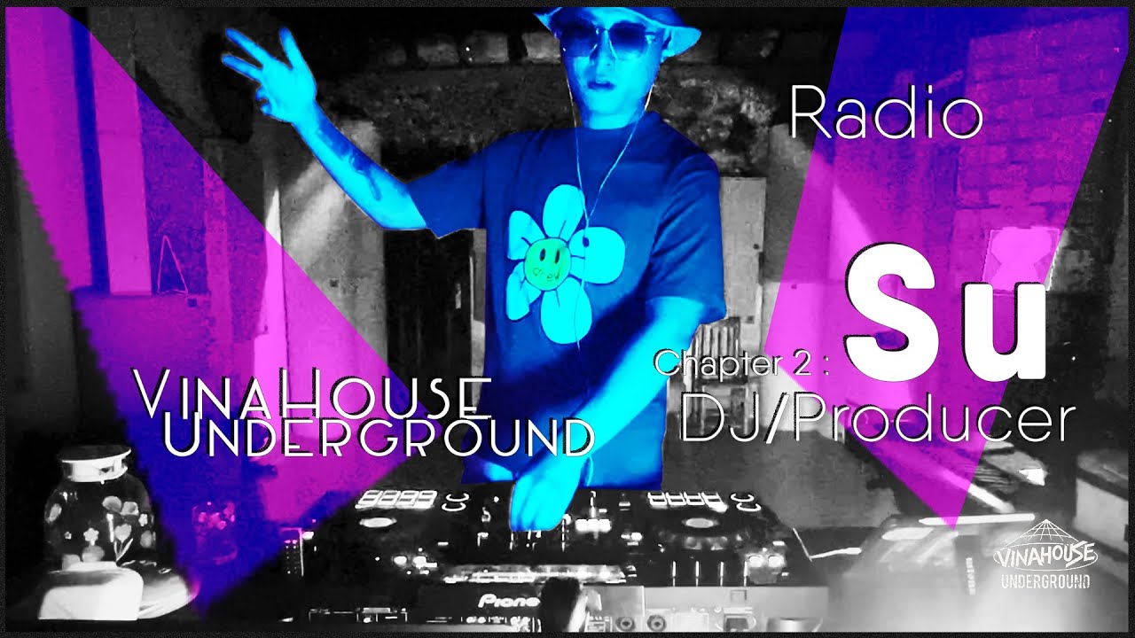 VINAHOUSE UNDERGROUND Radio 2 : Su