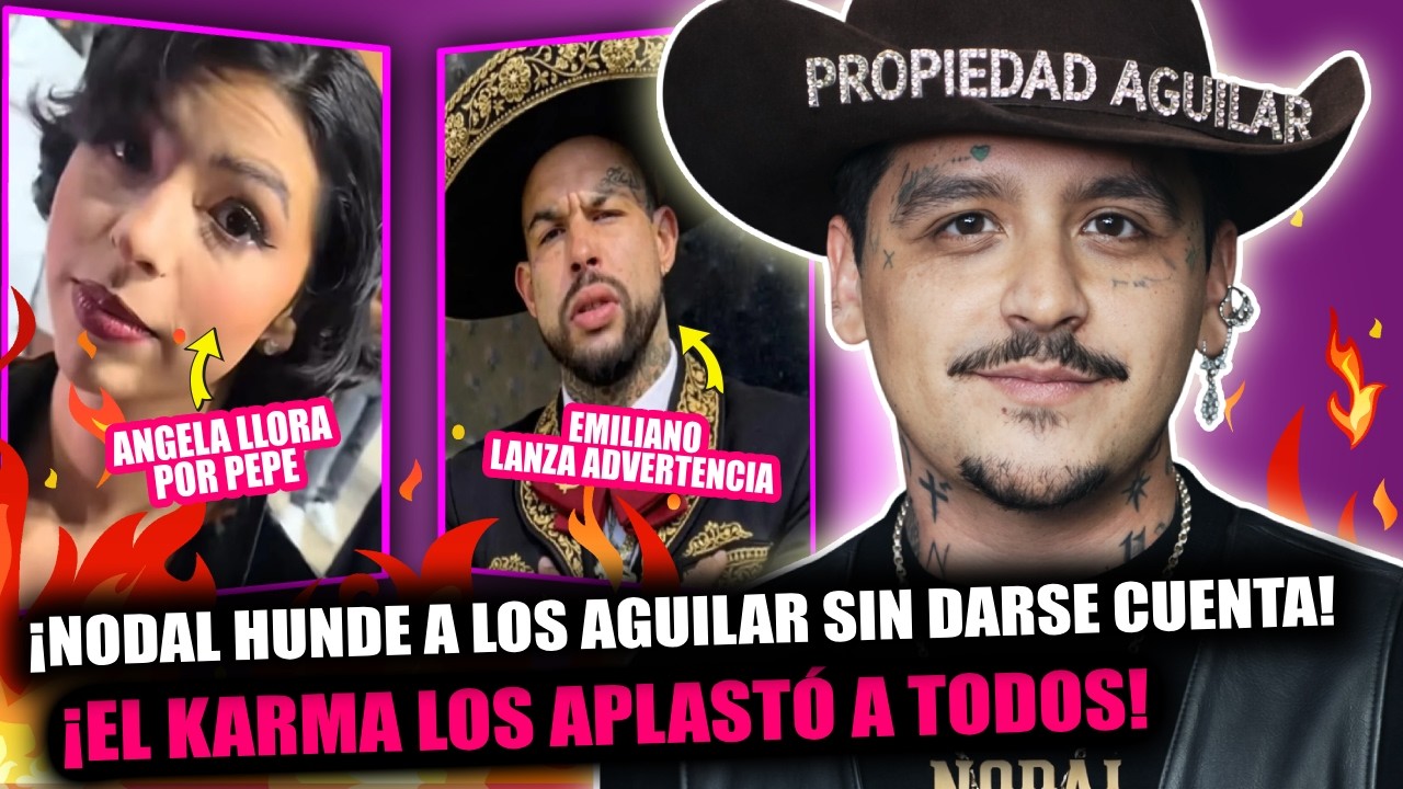 ¡ÁNGELA AGUILAR LLORA POR PEPE! NODAL EN CRISIS LOS DESTROZA EXPONIENDO MENTIRAS Y EMILIANO ADVIERTE