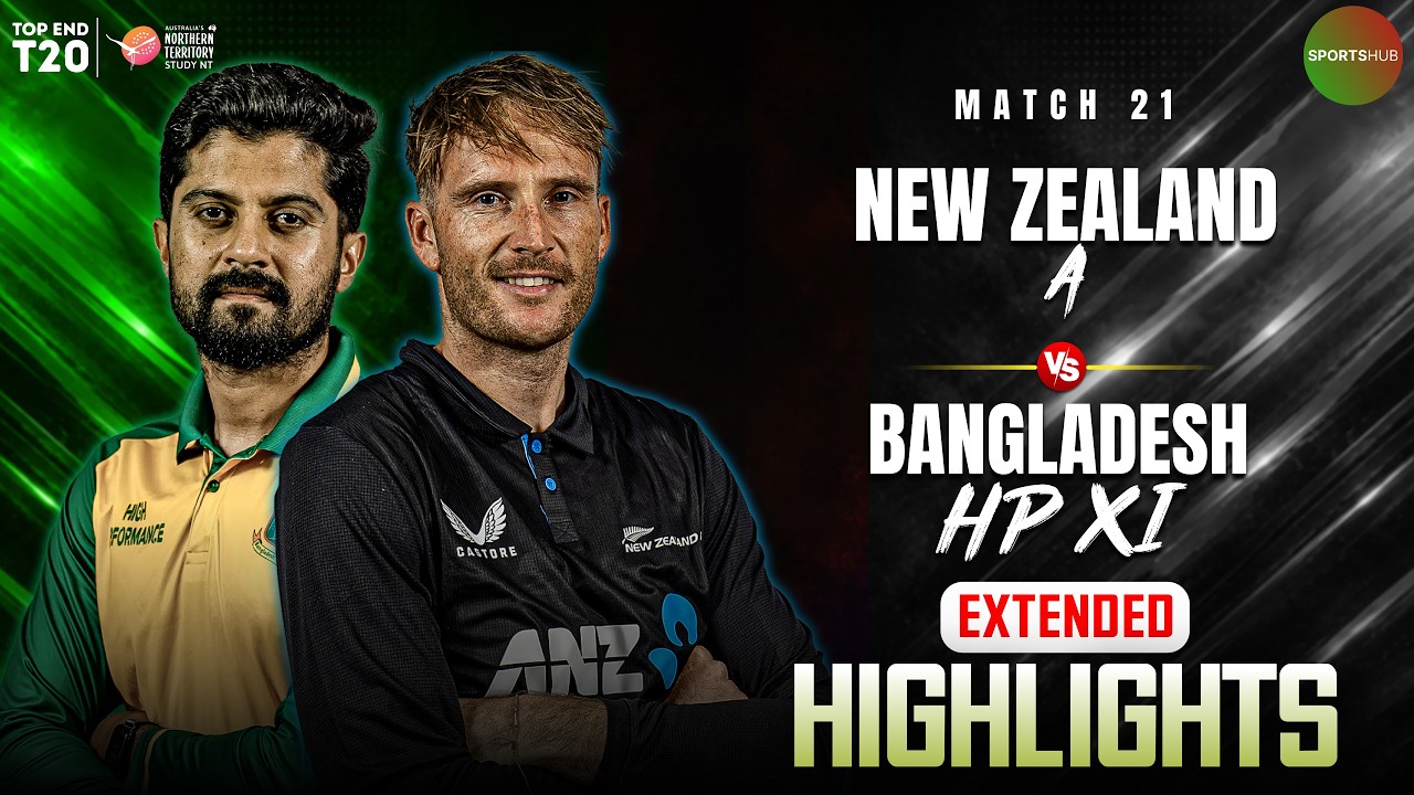 Full Match Highlights | New Zealand A vs Bangladesh | Top End T20 2026 | Match 21 | ZP1U