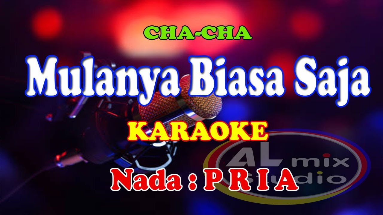 KARAOKE CHA-CHA NADA PRIA - MULANYA BIASA SAJA