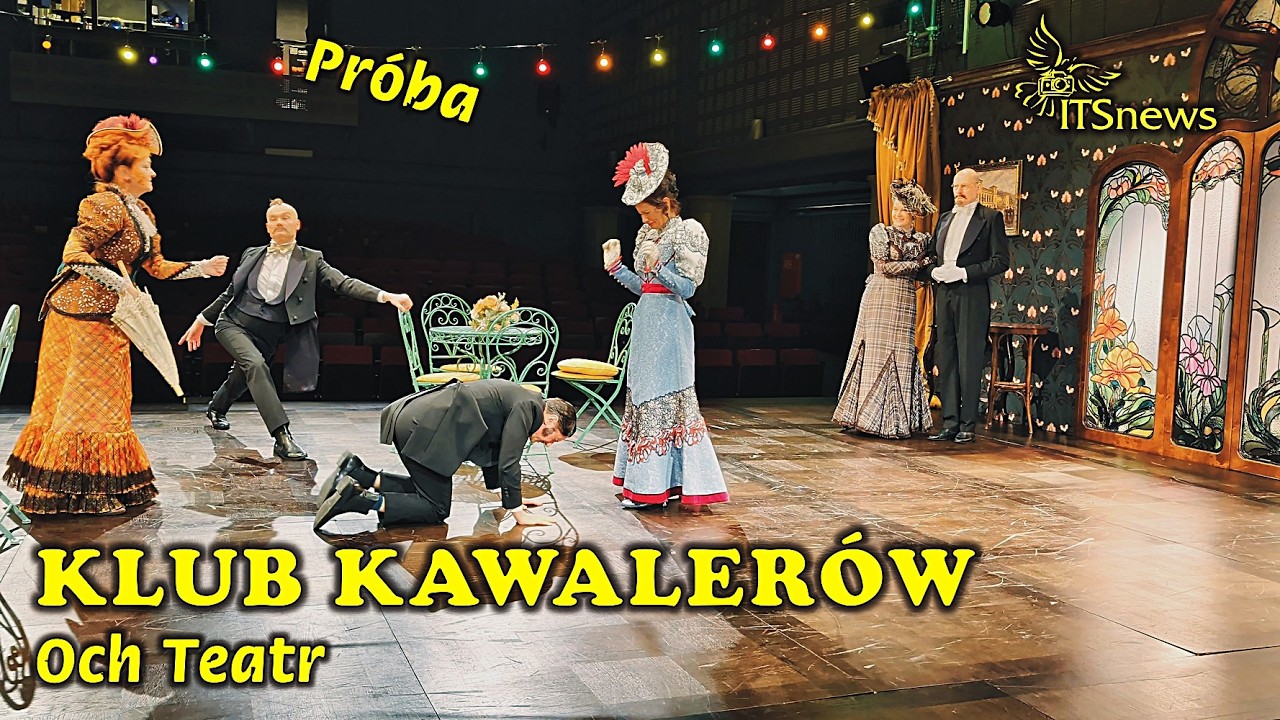 Och Teatr Klub Kawalerów - Próba