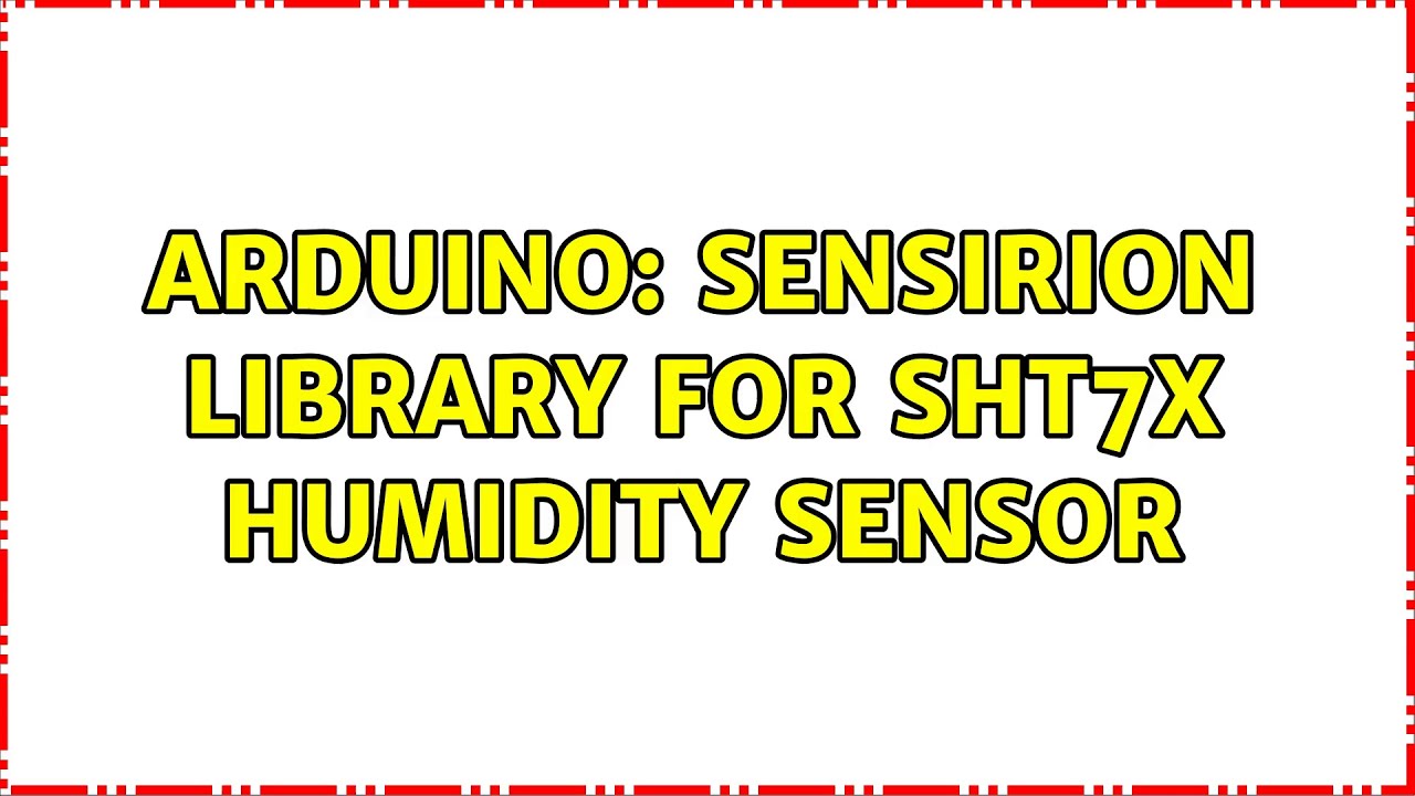 Arduino: Sensirion library for SHT7x humidity sensor