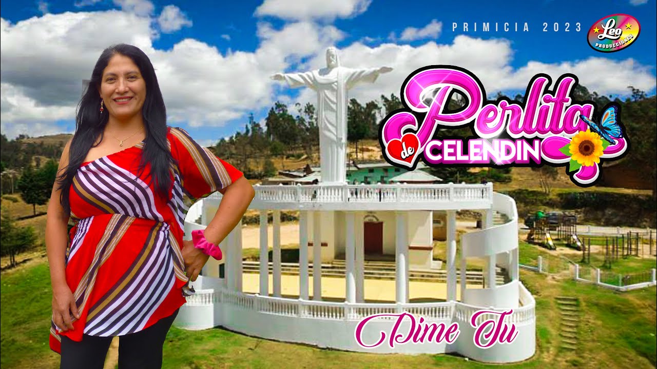 PERLITA DE CELENDIN Dime tu PRIMICA 2023
