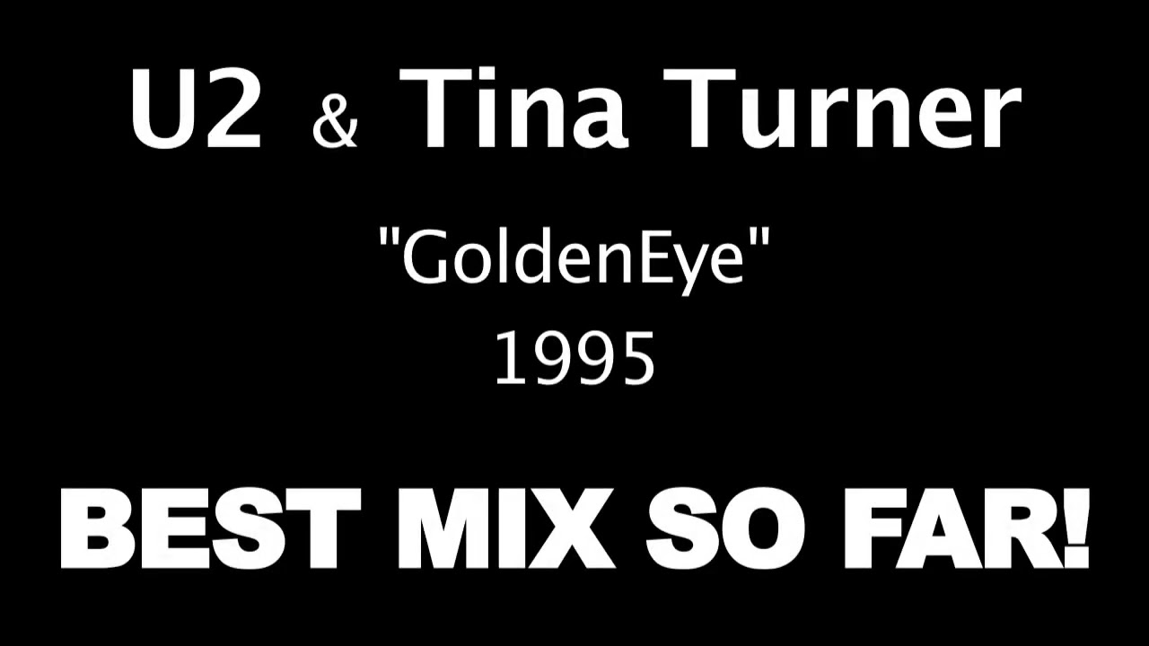 "GoldenEye" DUET - Tina Turner & Bono (U2)