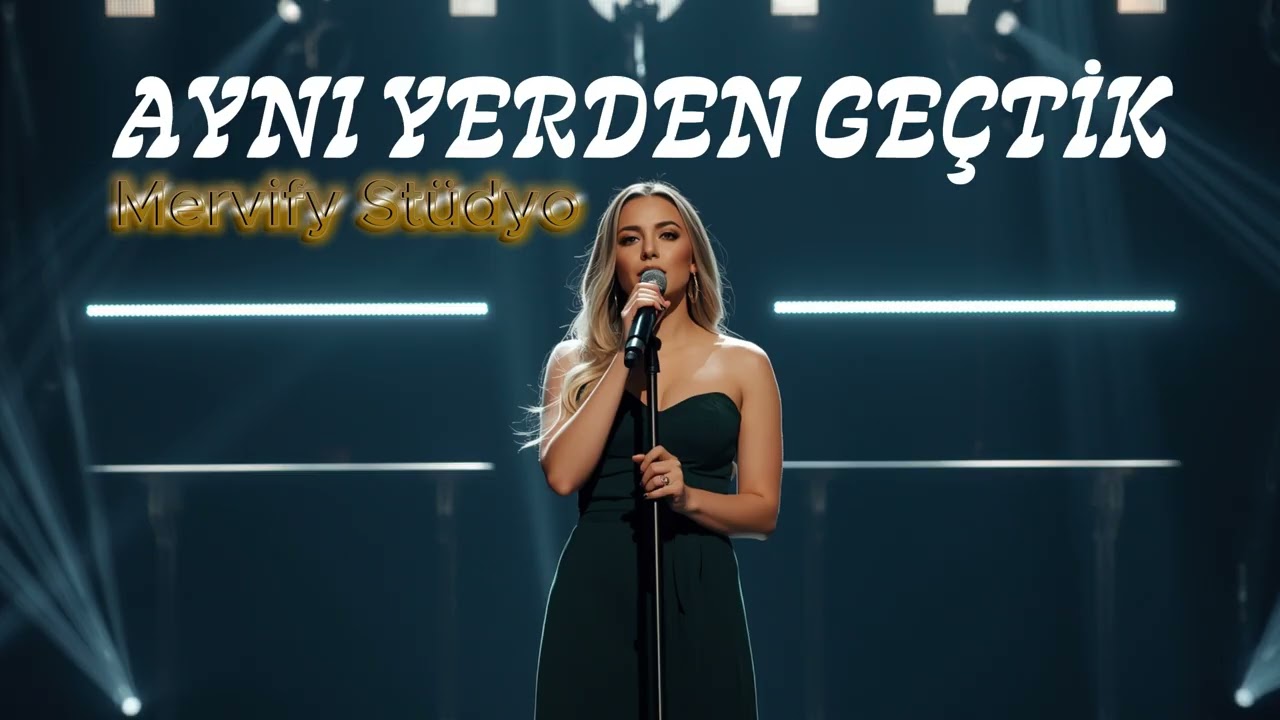 Aynı Yerden Geçtik – Mervify Stüdyo | 2026 Türkçe Şarkılar