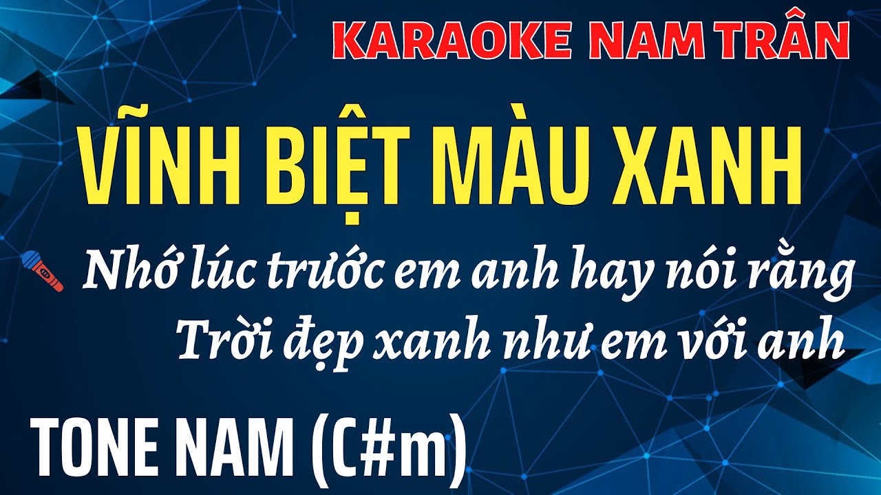 Karaoke Vĩnh Biệt Màu Xanh Tone Nam | Nam Trân