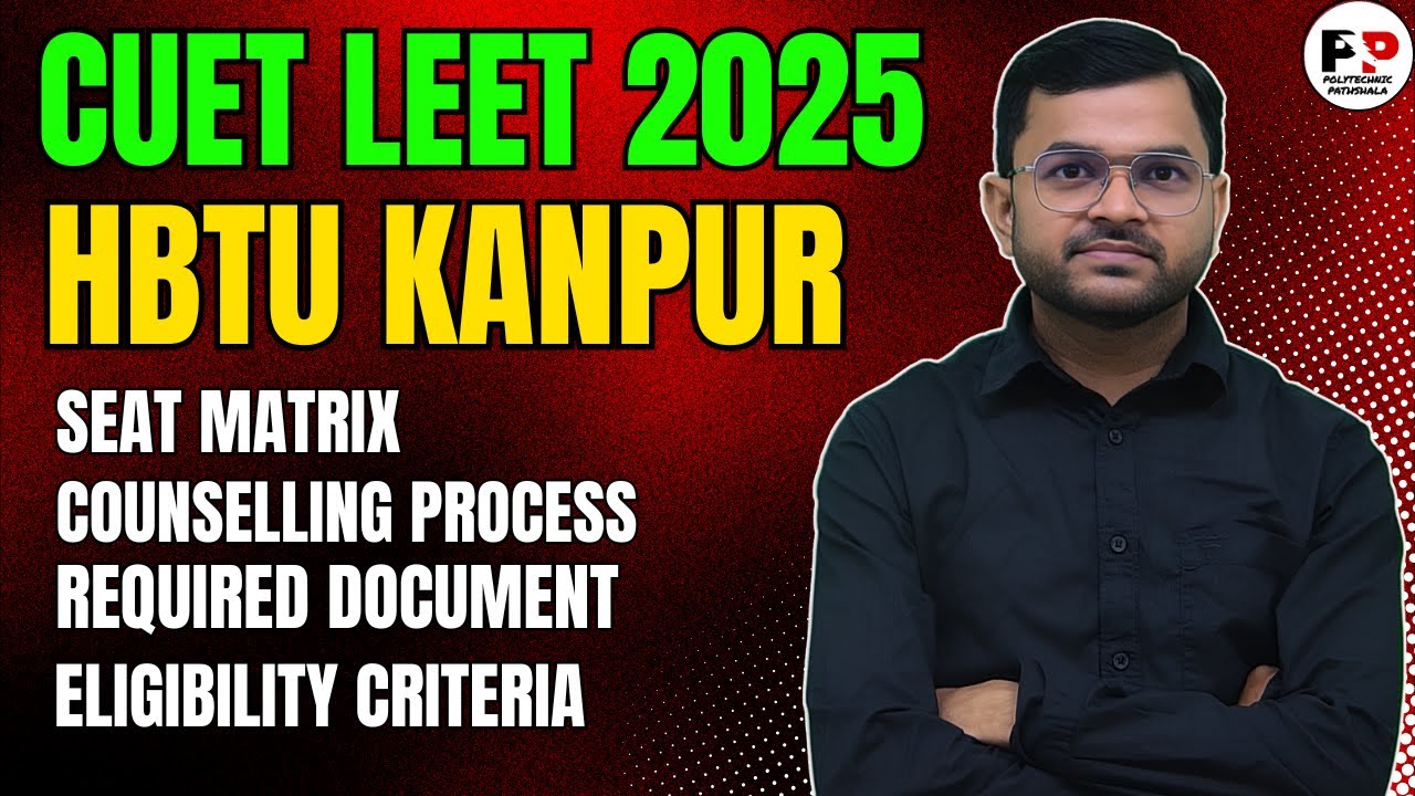 CUET LEET 2025 II HBTU Kanpur II Complete Admission Process@PolytechnicPathshala