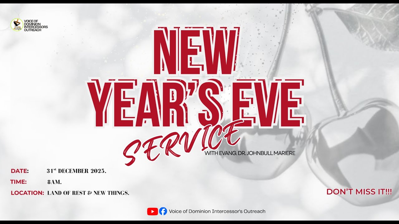 NEW YEAR'S EVE SERVICE || WITH EVANG. DR. JOHNBULL MARIERE || 31.12.2025