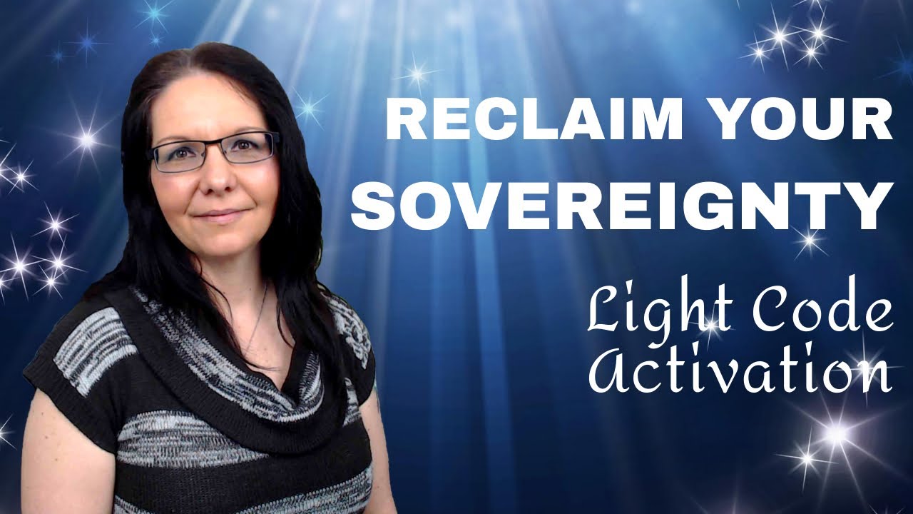 Reclaim Your Sovereignty | Unlock Your Inner Power | Light Language Activation
