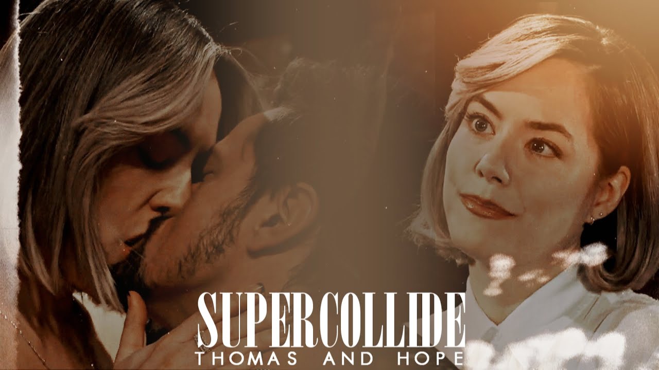 Thomas and Hope || Supercollide